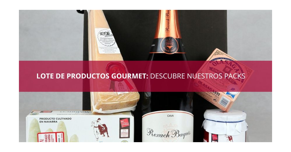 Lotes de productos gourmet: descubre nuestros packs